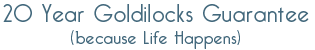 Goldilocks Guarantee