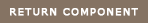 Return Component