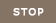 Stop